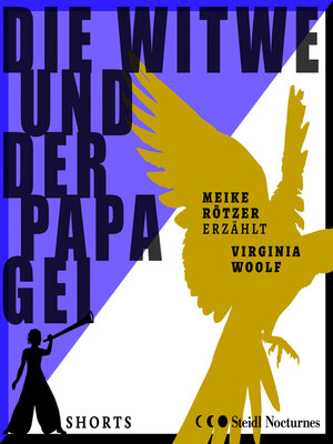 cover image of Die Witwe und der Papagei--Erzählbuch SHORTS, Band 1 (Ungekürzt)